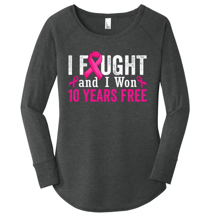 I Fought And I Won 10 Year Free Breast Cancer Survivor Women's Perfect Tri Tunic Long Sleeve Shirt