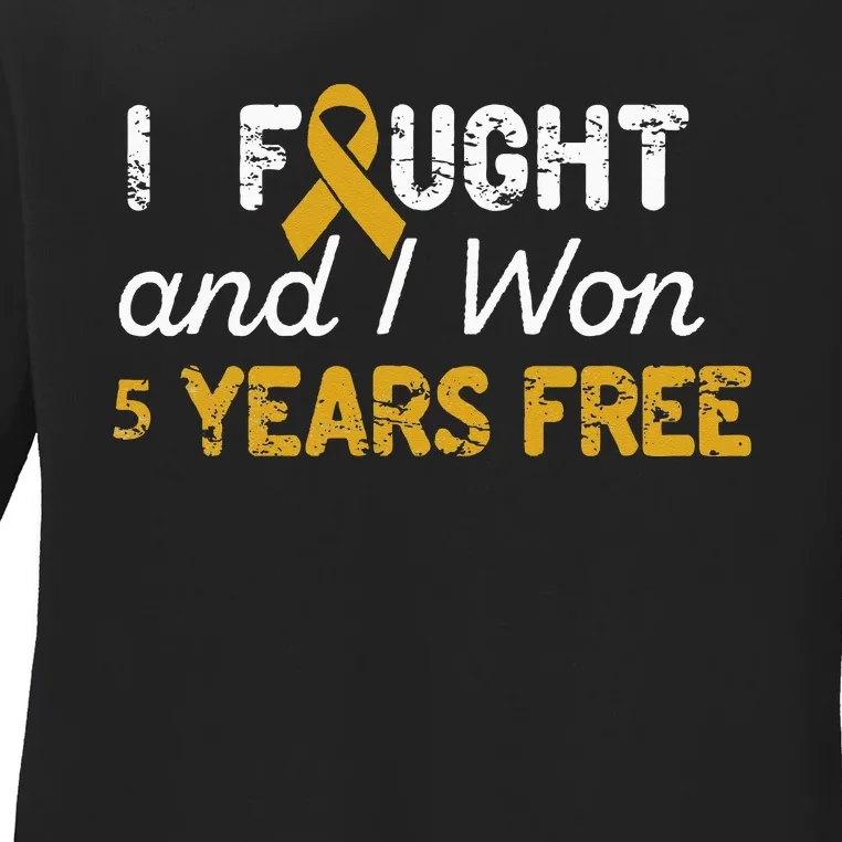 I Fought And I Won 5 Years Free Childhood Cancer Awareness Ladies Long Sleeve Shirt