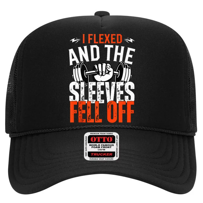 I Flexed and The Sleeves Fell Off Fun Sleeveless Gym Workout High Crown Mesh Trucker Hat