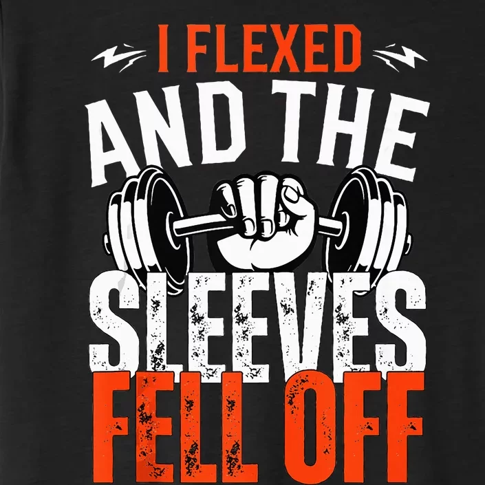 I Flexed and The Sleeves Fell Off Fun Sleeveless Gym Workout ChromaSoft Performance T-Shirt