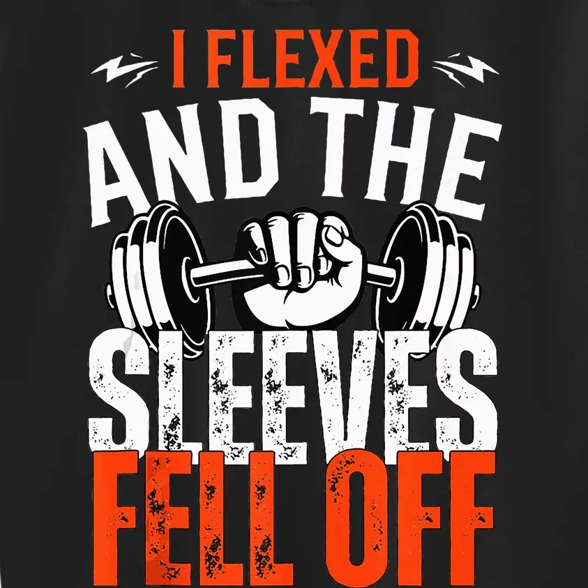 I Flexed and The Sleeves Fell Off Fun Sleeveless Gym Workout Kids Sweatshirt