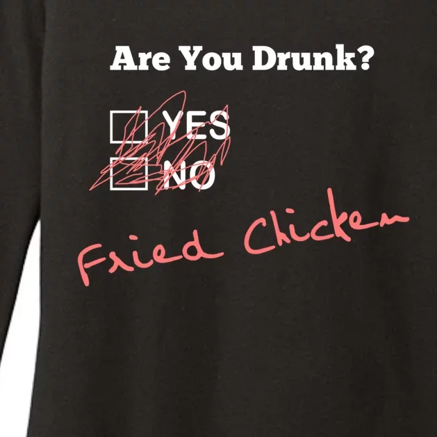 Ing Funny Are You Drunk Fried Chicken Lovers Gift Womens CVC Long Sleeve Shirt