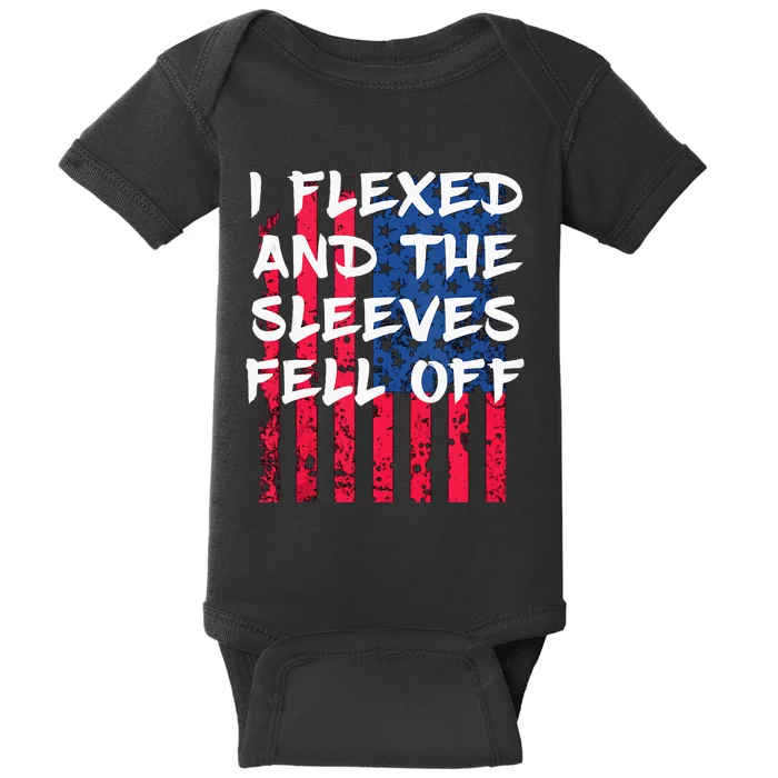 I Flexed And The Sleeves Fell Off Sleeve Patriotic Baby Bodysuit