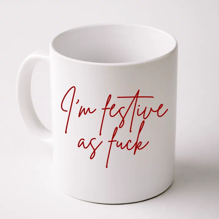 I'm Festive AF Front & Back Coffee Mug