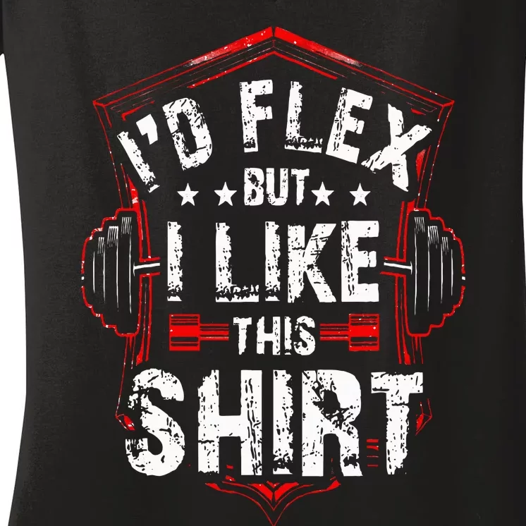 I'd Flex But I Like This Bodybuilder Workout Women's V-Neck T-Shirt