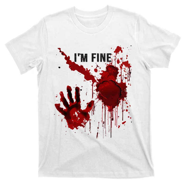 IM Fine Bloody Hand Blood Stained Blood Splatter Halloween T-Shirt