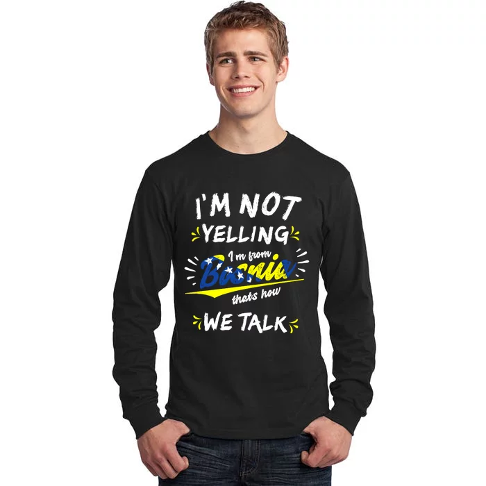 IM From Bosnia For All Bosnian Tall Long Sleeve T-Shirt