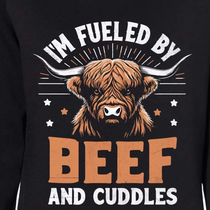 IM Fueled By Beef And Cuddles Highland Cattle Breeder Cow Cool Gift Womens California Wash Sweatshirt