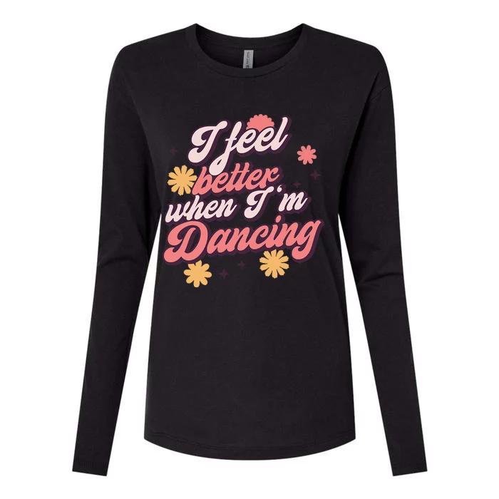 I Feel Better When Im Dancing Love Line Gift Womens Cotton Relaxed Long Sleeve T-Shirt