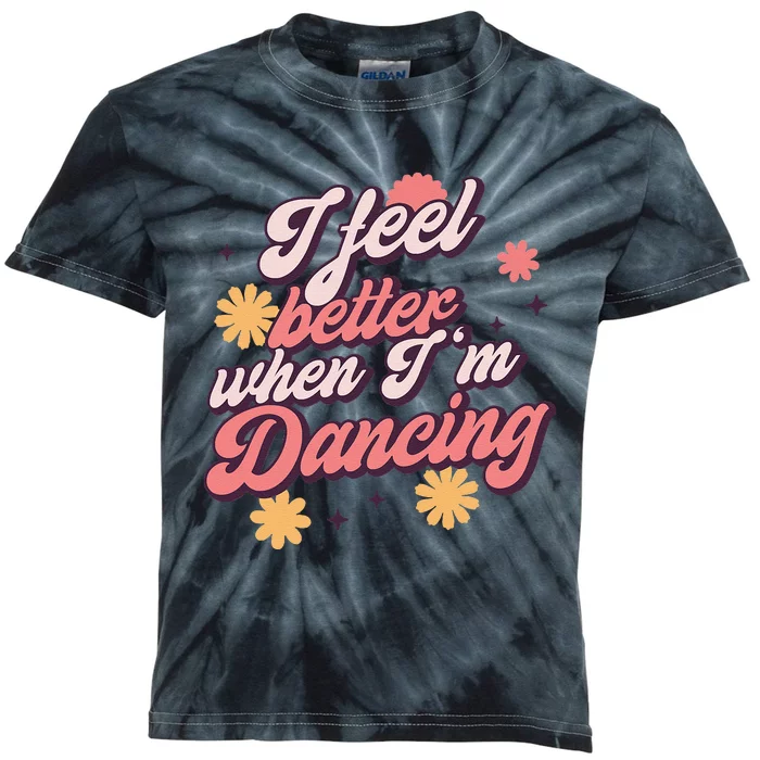 I Feel Better When Im Dancing Love Line Gift Kids Tie-Dye T-Shirt