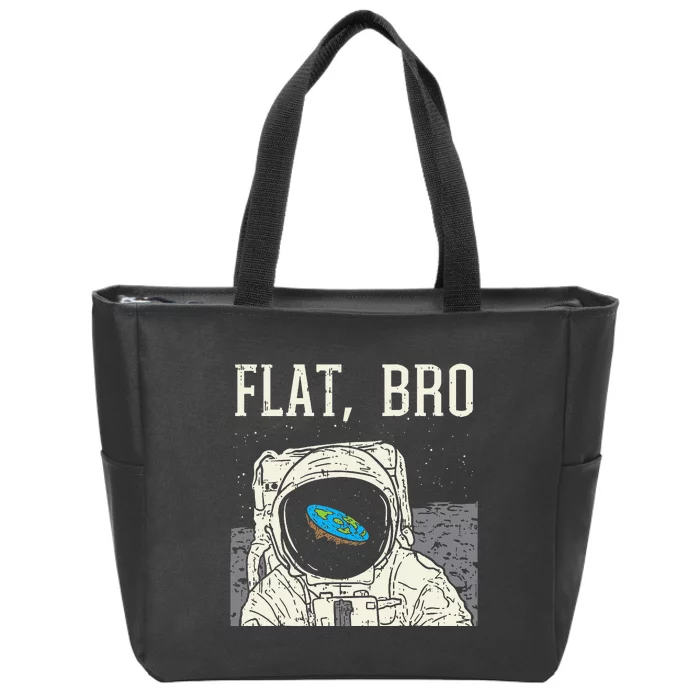 It's Flat Bro Funny Astronaut Spaceman Flat Earth Theorist Zip Tote Bag