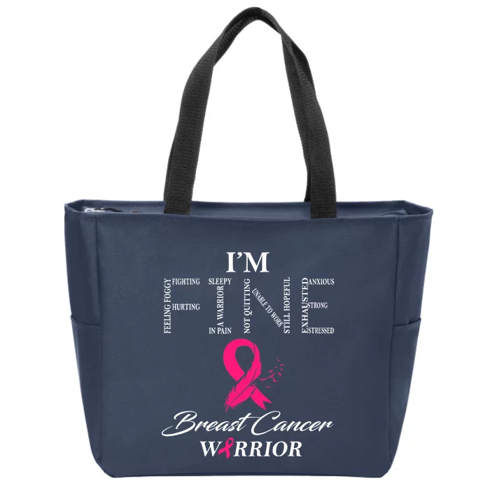 I'm Fine Breast Cancer Warrior Breast Cancer Awareness Zip Tote Bag