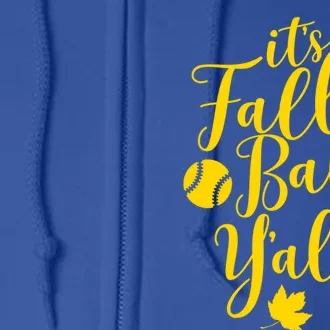 Its Fall Ball Yall Funny Fall Baseball Fall Ball Gift Full Zip Hoodie