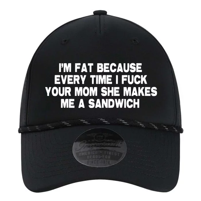 I'M Fat Because Every Time I Fuck Your Mom She Makes Me A Sandwich Performance The Dyno Cap