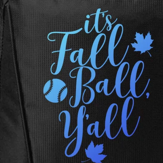 Its Fall Ball Yall Funny Fall Baseball Fall Ball Gift City Backpack