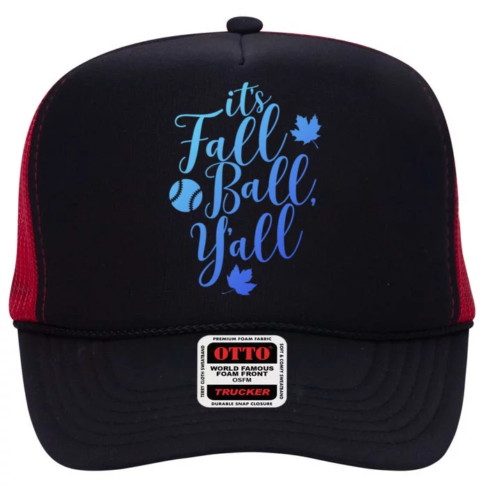 Its Fall Ball Yall Funny Fall Baseball Fall Ball Gift High Crown Mesh Trucker Hat