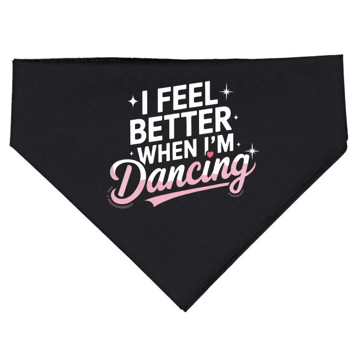 I Feel Better When IM Dancing Fun Dance Lover USA-Made Doggie Bandana