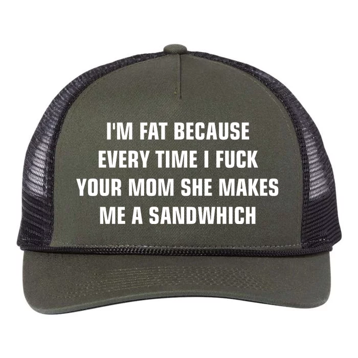 I'm Fat Because I F Your Mom She Makes Me A Sandwich Retro Rope Trucker Hat Cap