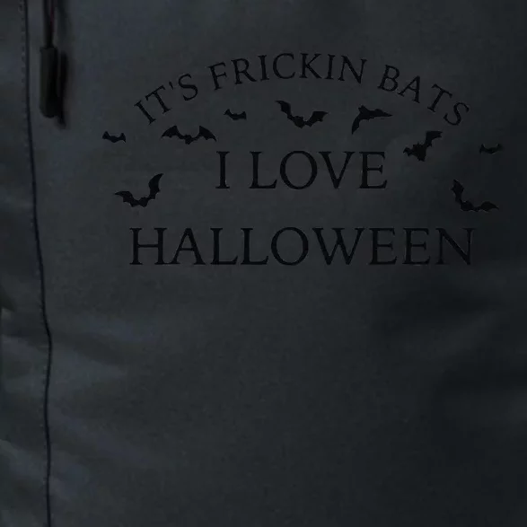 Its Frickin Bats I Love Halloween Daily Commute Backpack