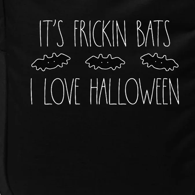 Its Frickin Bats I Love Halloween Impact Tech Backpack