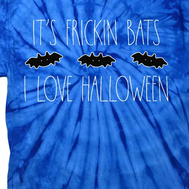 Its Frickin Bats I Love Halloween Tie-Dye T-Shirt