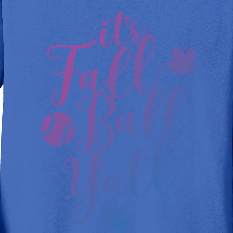 Its Fall Ball Yall Funny Fall Baseball Fall Ball Gift Kids Long Sleeve Shirt