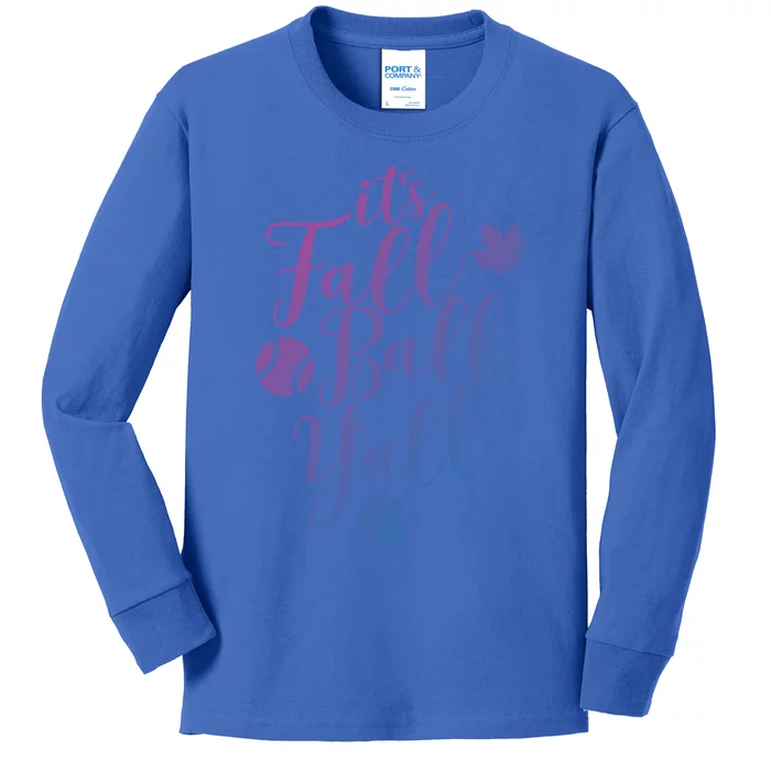 Its Fall Ball Yall Funny Fall Baseball Fall Ball Gift Kids Long Sleeve Shirt