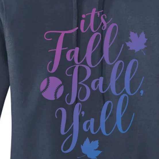 Its Fall Ball Yall Funny Fall Baseball Fall Ball Gift Women's Pullover Hoodie