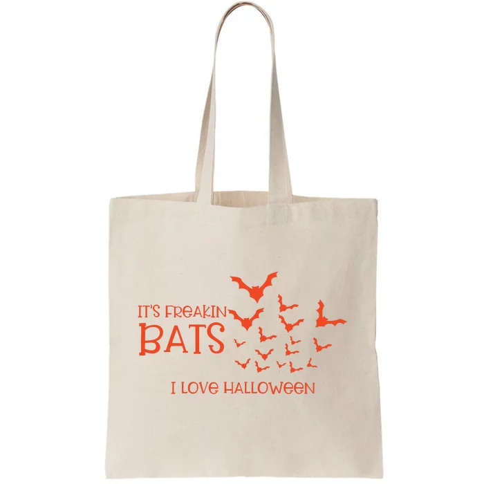 Its Freakin Bats I Love Halloween Funny Tote Bag