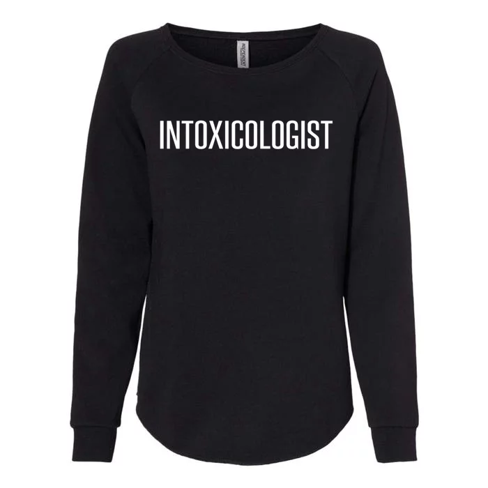 Intoxicologist Funny Bartender Bar Barmaid Bar Joke Gift Womens California Wash Sweatshirt