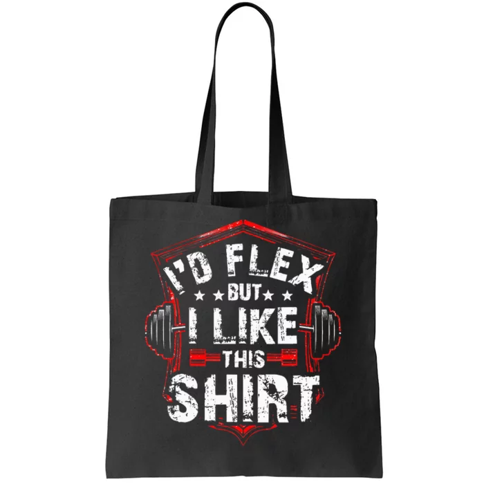 I'd Flex But I Like This  Bodybuilder Workout Tote Bag