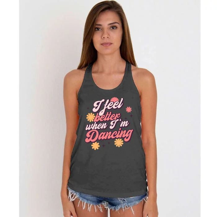 I Feel Better When Im Dancing Dancing Love Line Women's Knotted Racerback Tank