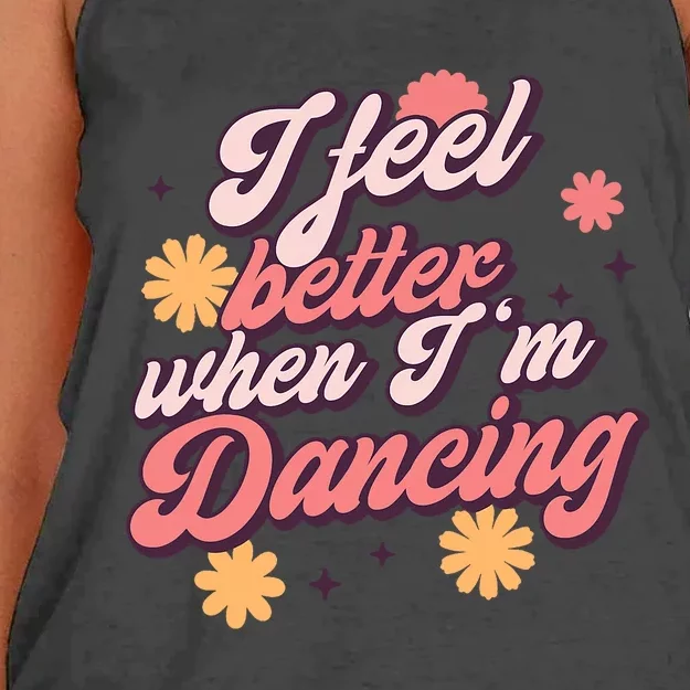 I Feel Better When Im Dancing Dancing Love Line Women's Knotted Racerback Tank