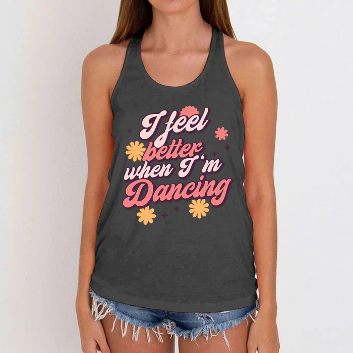 I Feel Better When Im Dancing Dancing Love Line Women's Knotted Racerback Tank