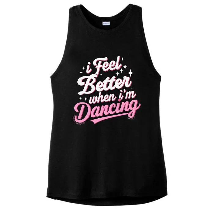 I Feel Better When IM Dancing Dancing Love Line Ladies Tri-Blend Wicking Tank