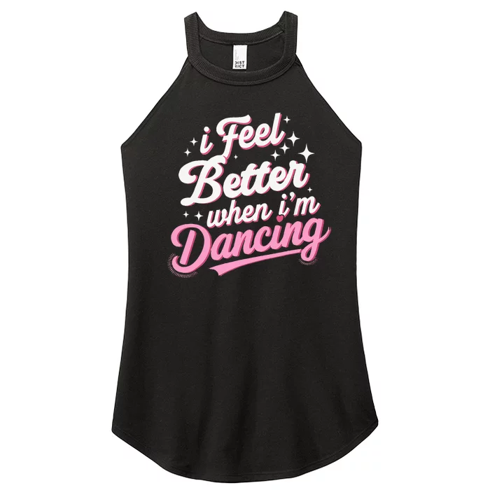 I Feel Better When IM Dancing Dancing Love Line Women’s Perfect Tri Rocker Tank