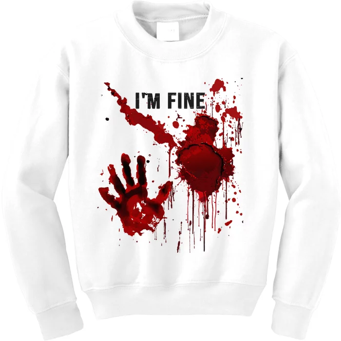 IM Fine Bloody Hand Blood Stained Blood Splatter Halloween Kids Sweatshirt