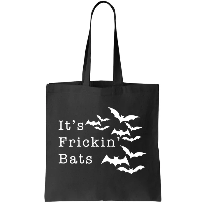 ItS Frickin Bats Halloween Tote Bag