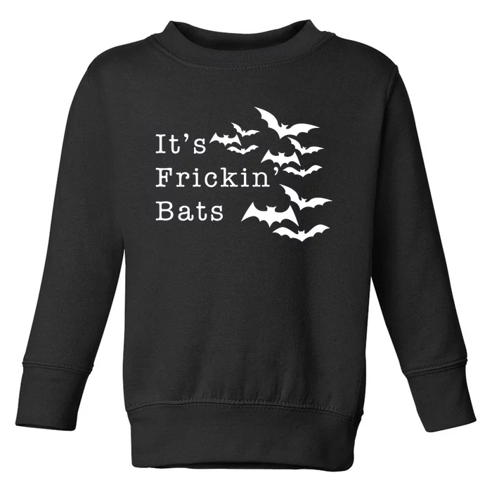 ItS Frickin Bats Halloween Toddler Sweatshirt