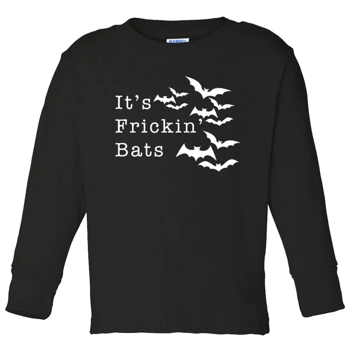 ItS Frickin Bats Halloween Toddler Long Sleeve Shirt