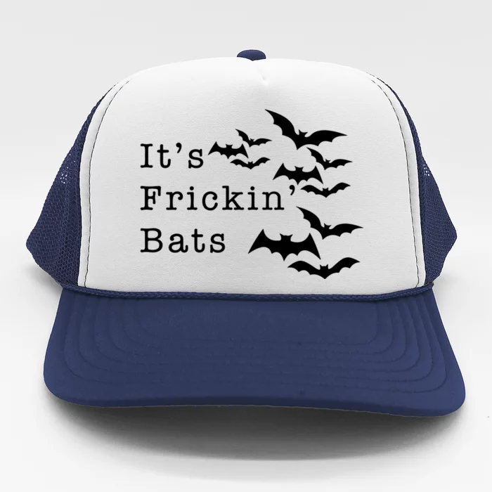 ItS Frickin Bats Halloween Trucker Hat