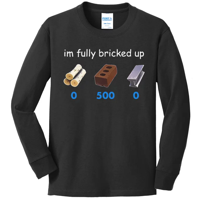 Im Fully Bricked Up Kids Long Sleeve Shirt