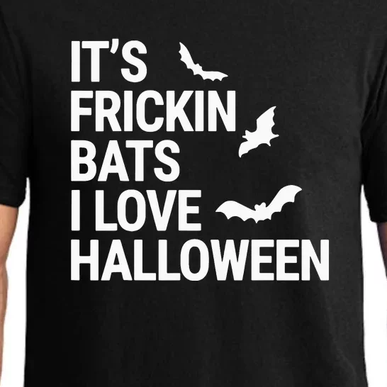 Its Frickin Bats I Love Halloween Funny Halloween Bats Pajama Set