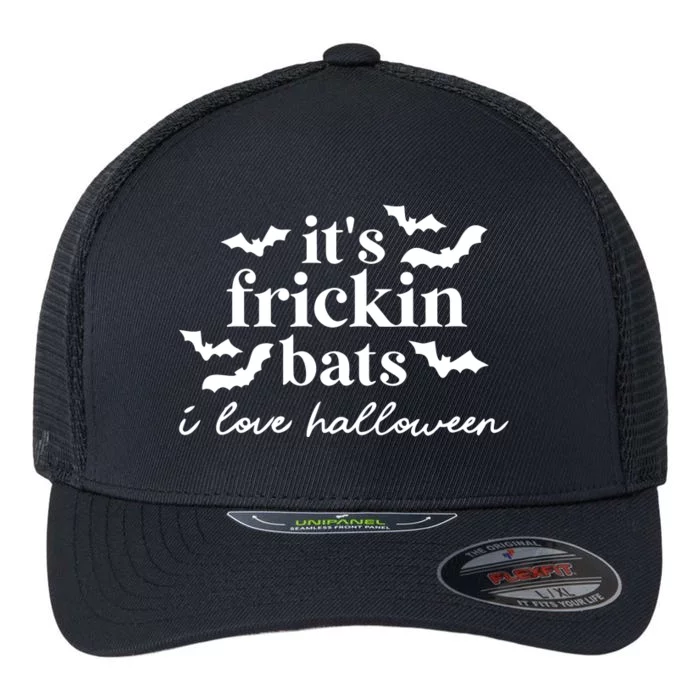 It’S Frickin Bats Ilove Halloween Flexfit Unipanel Trucker Cap