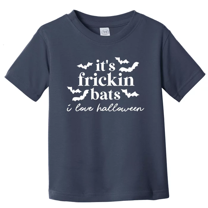 It’S Frickin Bats Ilove Halloween Toddler T-Shirt