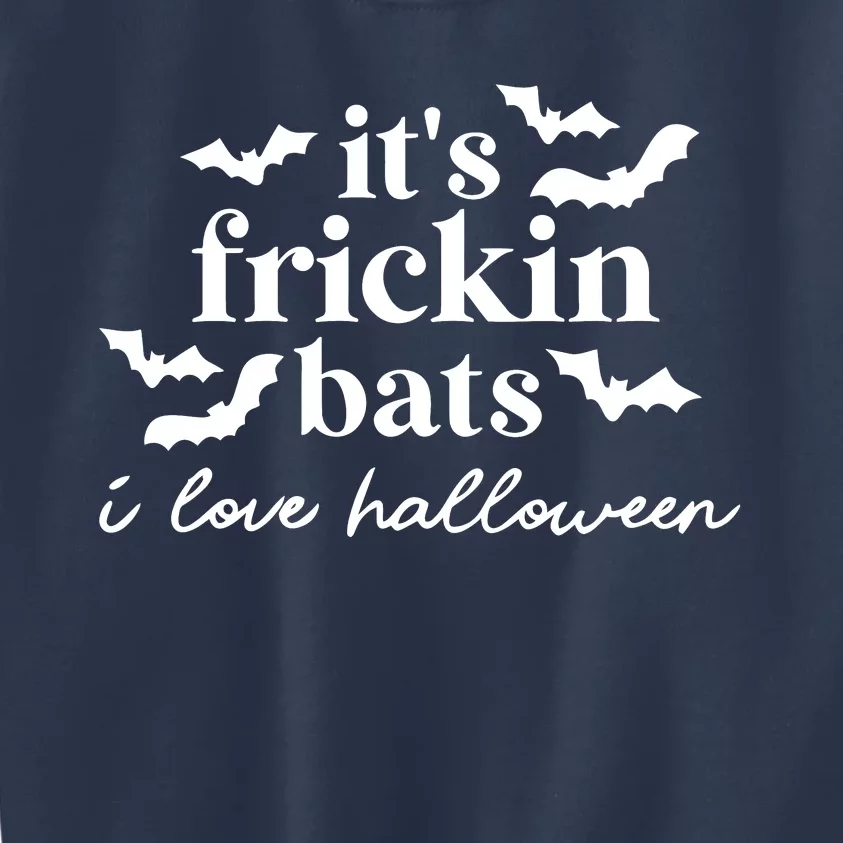 It’S Frickin Bats Ilove Halloween Kids Sweatshirt