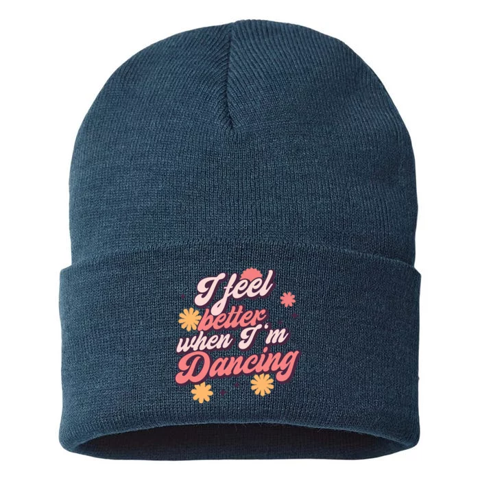 I Feel Better When IM Dancing Dancing Love Line Sustainable Knit Beanie