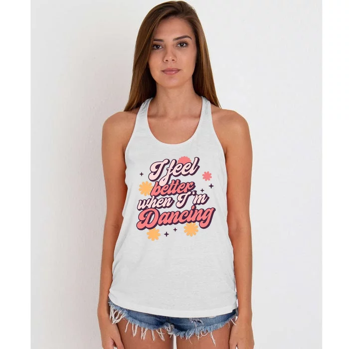 I Feel Better When IM Dancing Dancing Love Line Women's Knotted Racerback Tank