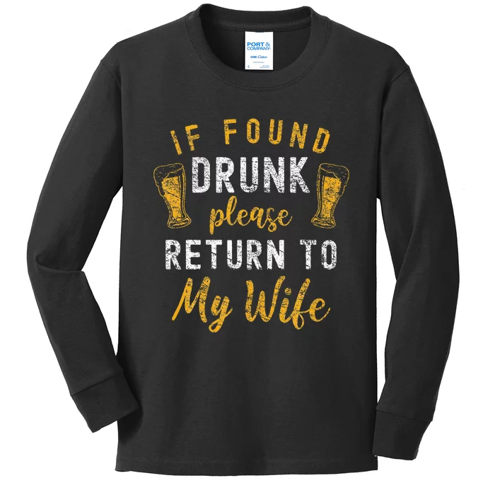 If Found Drunk Return To Wife Couples Kids Long Sleeve Shirt