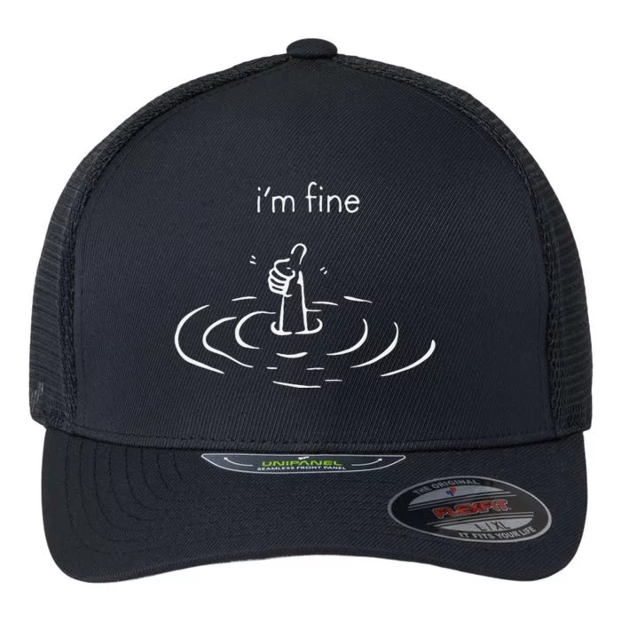 IM Fine Drowning Meme Funny Design Flexfit Unipanel Trucker Cap